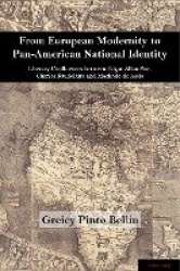 From European Modernity to Pan-American National Identity - Literary Confluences between Edgar Allan Poe, Charles Baudelaire and