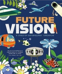 Future Vision - Stories of Our Brilliant Tomorrow