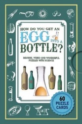 Puzzle Cards: How Do You Get An Egg Into A Bottle?
