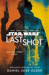 Star Wars: Last Shot: A Han and Lando Novel