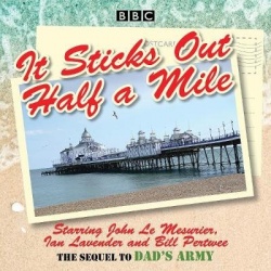 It Sticks Out Half a Mile - The Sequel to Dad's Army
