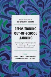 Repositioning Out-of-School Learning - Methodological Challenges and Possibilities for Researching Learning Beyond School