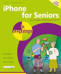 iPhone for Seniors in easy steps - Covers iOS 18