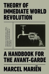 Theory of Immediate World Revolution - A Handbook for the Avant-Garde