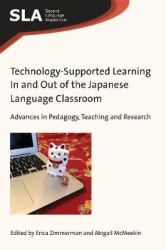 Technology-Supported Learning In and Out of the Japanese Language Classroom - Advances in Pedagogy, Teaching and Research