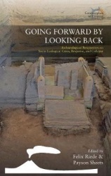 Going Forward by Looking Back - Archaeological Perspectives on Socio-Ecological Crisis, Response, and Collapse