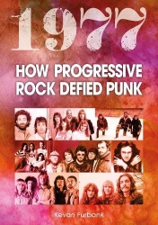 1977 - How Progressive Rock Defied Punk