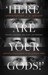Here Are Your Gods!` - Faithful Discipleship in Idolatrous Times