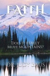Faith - Does It Really Move Mountains?