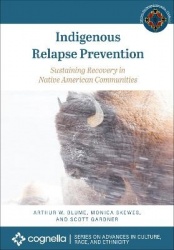 Indigenous Relapse Prevention - Sustaining Recovery in Native American Communities