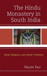 The Hindu Monastery in South India - Social, Religious, and Artistic Traditions