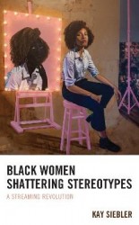 Black Women Shattering Stereotypes - A Streaming Revolution