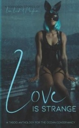Love Is Strange: A Taboo Anthology