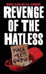 Revenge of the Hatless - Maga Meets Karma