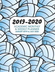 2019 - 2020 Academic Monthly&Weekly Planner - August 2019 to July 2020: Blue Shaded Volleyball Pattern - School Year Organizer, 