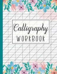 Calligraphy Workbook - Calligraphy Writing Paper and Workbook for Lettering Beginners