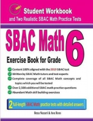 Sbac Math Exercise Book for Grade 6 - Student Workbook and Two Realistic Sbac Math Tests