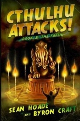Cthulhu Attacks! - Book 2: The Faith