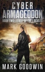 Feast of the Locusts - A Post-Apocalyptic Techno-Thriller