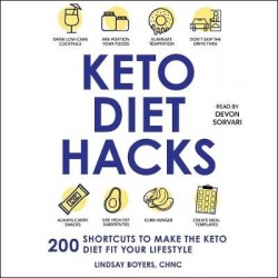 Keto Diet Hacks - 200 Shortcuts to Make the Keto Diet Fit Your Lifestyle