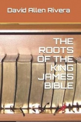 The Roots of the King James Bible