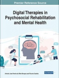 Handbook of Research on Digital Therapies in Psychosocial Rehabilitation and Mental Health
