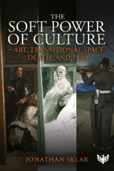 The Soft Power of Culture - Art, Transitional Space, Death and Play