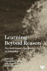 Learning Beyond Reason - Psychodynamic Case Studies in Education