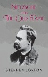 Nietzsche and The Old Flame