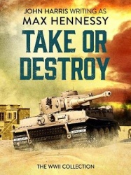 Take or Destroy - The WWII Collection