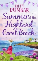 Summer at the Highland Coral Beach - A romantic, heart-warming, and uplifting read