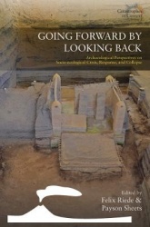 Going Forward by Looking Back - Archaeological Perspectives on Socio-Ecological Crisis, Response, and Collapse