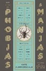 The Book of Phobias and Manias - A History of the World in 99 Obsessions