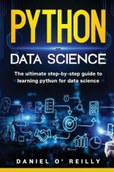 Python for data science - The ultimate step-by-step guide to learning python for data science