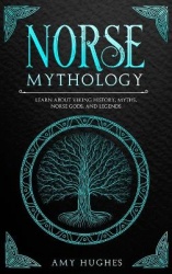 Norse Mythology - Learn about Viking History, Myths, Norse Gods, and Legends