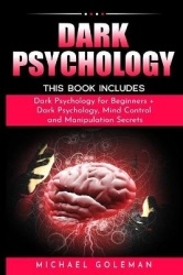 Dark Psychology - This Book Includes: 