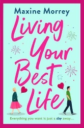 Living Your Best Life - The perfect feel-good romance from Maxine Morrey