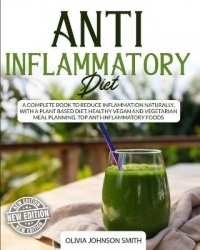 Anti Inflammatory Diet - This Cookbook Includes Many Healthy Detox Recipes (Paperback Version - English Edition) - A Complete Bo