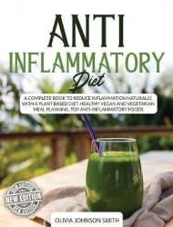 Anti Inflammatory Diet - This Cookbook Includes Many Healthy Detox Recipes (Rigid Cover / Hardback Version - English Edition) - 