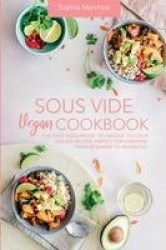 Sous Vide Vegan Cookbook