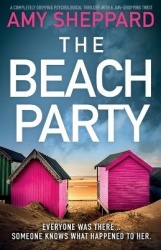 The Beach Party - A completely gripping psychological thriller with a jaw-dropping twist