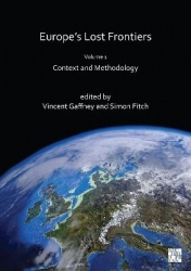 Europe's Lost Frontiers: Volume 1 - Context and Methodology