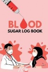Glucose Tracker Log Book: Weekly Blood Sugar Diary, Enough For 106 Weeks or 2 Years, Daily Diabetic Glucose Tracker Journal Book