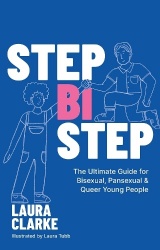 Step Bi Step : The Ultimate Guide for Bisexual, Pansexual and Queer Young People