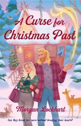 A Curse for Christmas Past - Return to the charming small-town world of Elk Ridge, with more festive magic and mistletoe