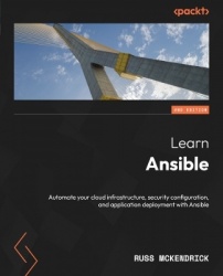 Learn Ansible - Automate your cloud infrastructure, security configuration, and application deployment with Ansible