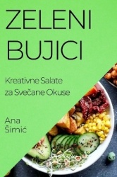 Zeleni Bujici - Kreativne Salate za Svečane Okuse