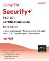 CompTIA® Security+® SY0-701 Certification Guide - Master cybersecurity fundamentals and pass the SY0-701 exam on your first atte