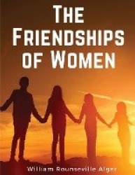 The Friendships of Women