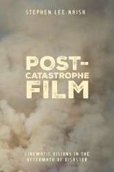 Post-Catastrophe Film - Cinematic Visions in the Aftermath of Disaster